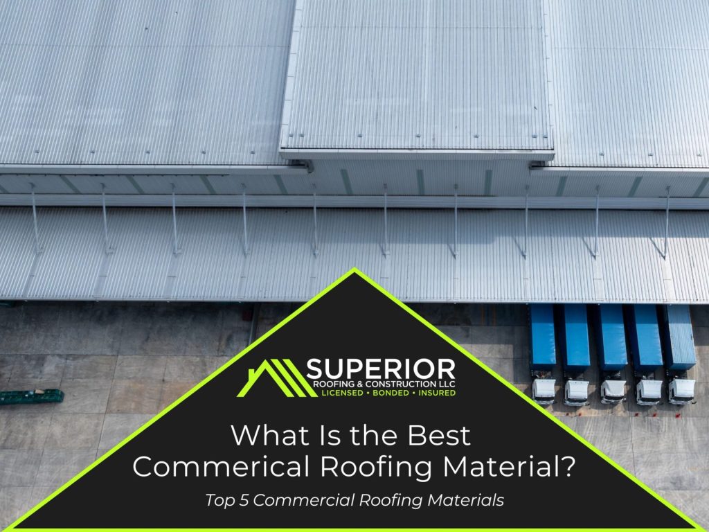 What is the best commerical roofing material
