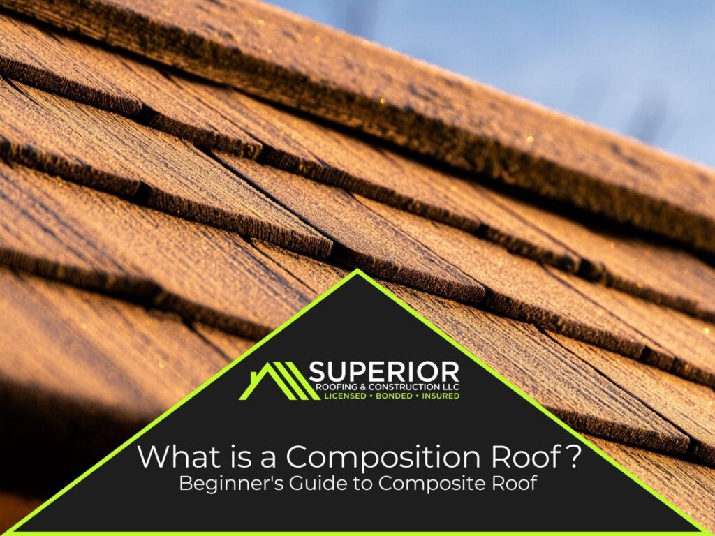 What is a Composition Roof Beginner's Guide to Composite Roof