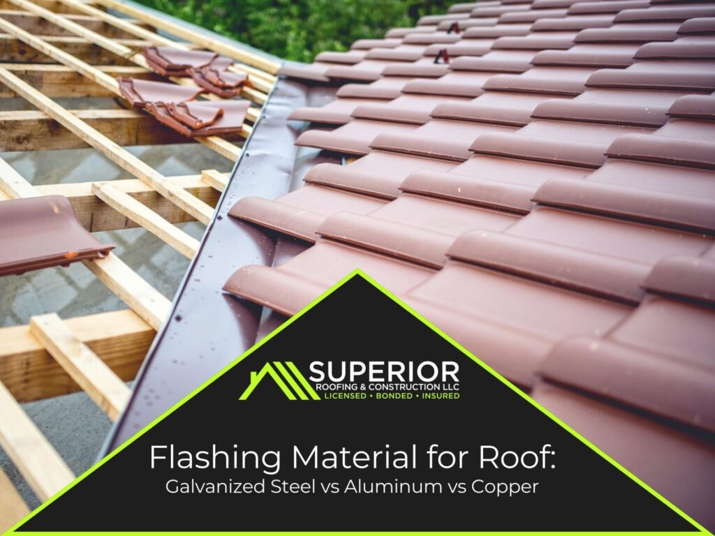 Flashing Material For Roof Galvanized Steel Vs Aluminum Vs Copper